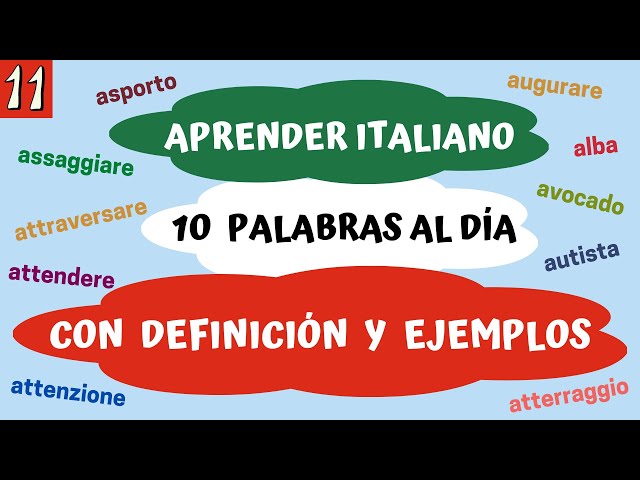 - 11 - APRENDER ITALIANO con 10 PALABRAS AL DÍA - Aprender Italiano Fácil y Rápido -