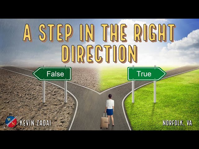 A Step in the Right Direction | Kevin Zadai