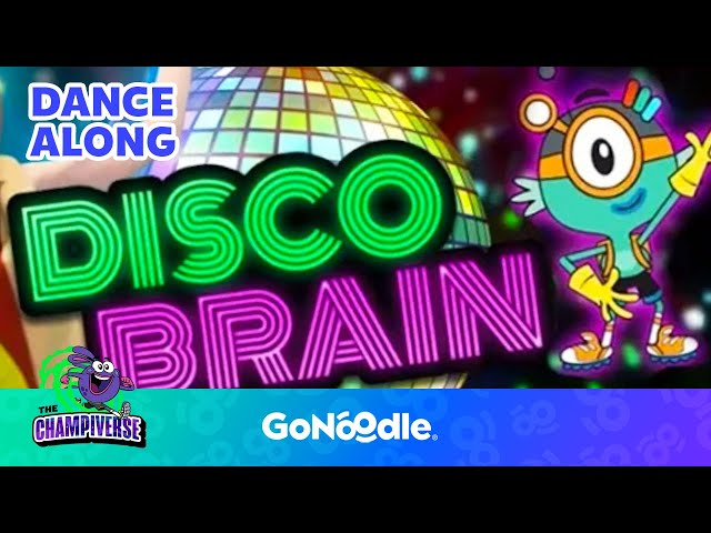 Disco Brain Song - Champiverse | Activities For Kids | Dance Along | GoNoodle
