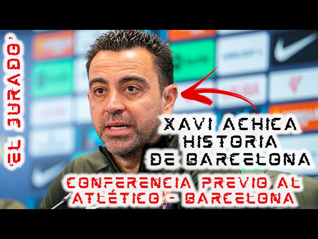 🚨¡#ELJURADO DE CONFERENCIA!🚨 Evaluamos qué dijo XAVI previo al #ATLETICO - #BARCELONA y el #PSG 💥