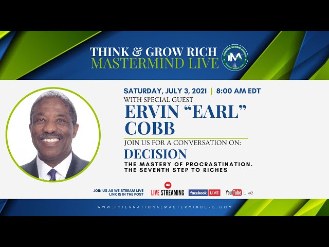 Think & Grow MasterMind LIVE with Ervin “Earl” Cobb | Topic: Decision