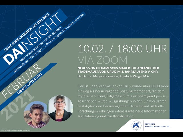 DAInsight 2021 | Neues von Gilgameschs Mauer (Dr. Dr. h.c. Margarete van Ess & Friedrich Weigel, MA)