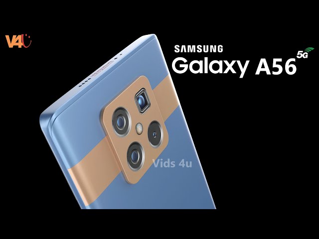 Samsung Galaxy A56 Price, Release Date, Trailer, Dimensity 9300, 108MP Camera,5500mAh Battery, Specs