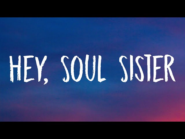 Train - Hey, Soul Sister (Lyrics)