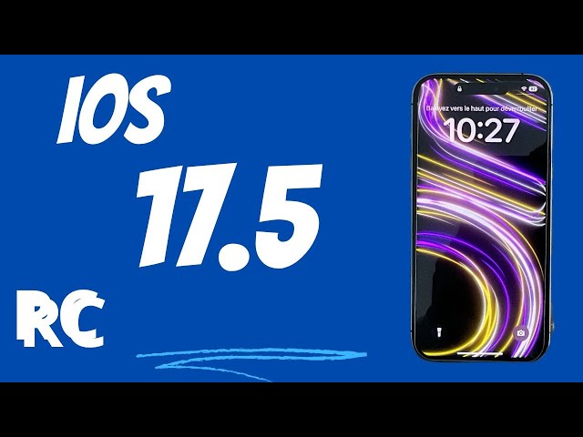 iOS 17.5 RC disponible ! Nouveau fond d'écran, tracking ....Nouveautés iPhone