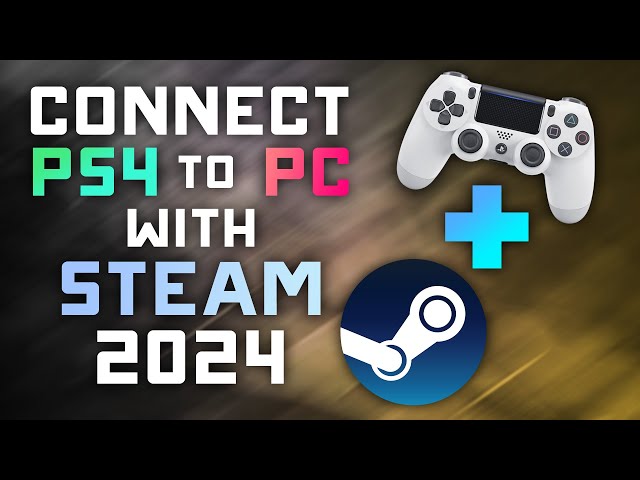 How to Use STEAM to Connect PS4 Controller to Windows PC - 2024 Tutorial