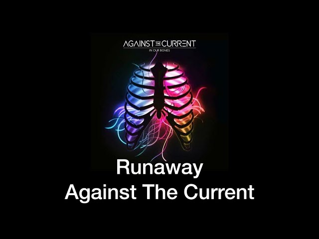 Against The Current - Runaway [Tradução/Legendado]