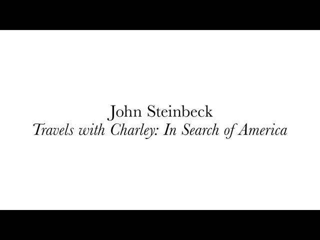 NOMADLAND | Travels with Charley: In Search of America by John Steinbeck