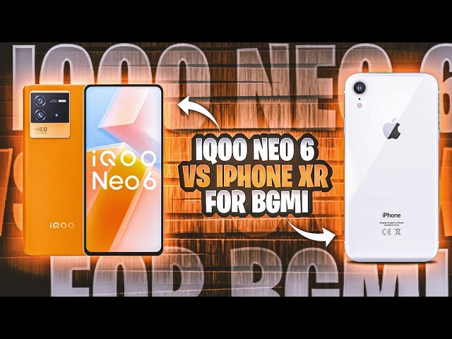 🔥IQOO NEO 6 Vs IPHONE XR | WHICH IS BEST IN 2024 FOR PUBG BGMI