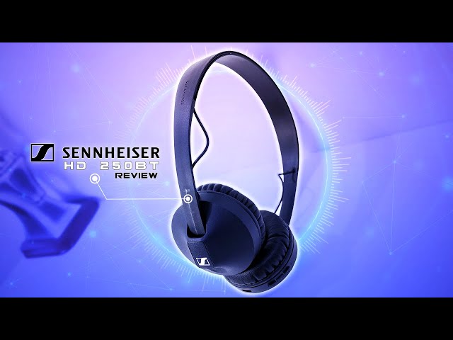 Sennheiser HD 250BT Review - Maybe Next Time