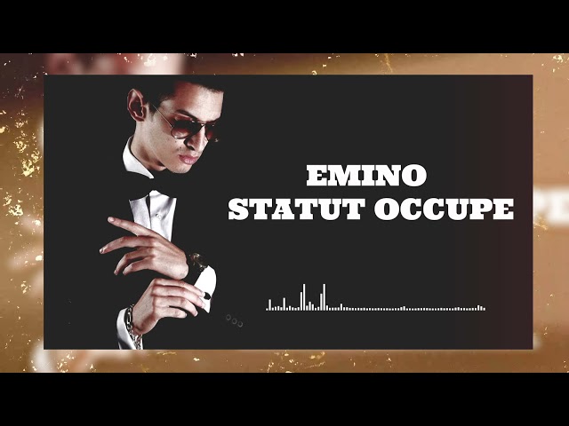 Emino - Statut Occupé  (Audio)