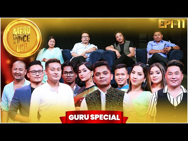 Mero Voice Cup Season 2 I Episode 11 GURU SPECIAL