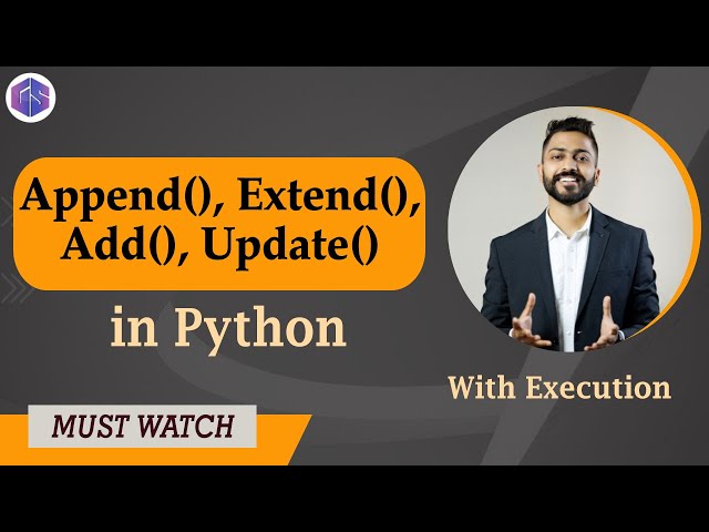 Append(), Extend(), Add(), Update() in Python 🐍 with Execution 💻🙇