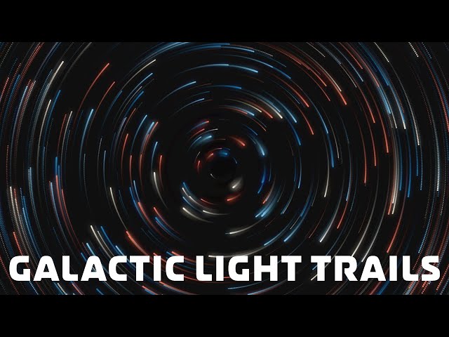 How to Code: Galactic Light Trails