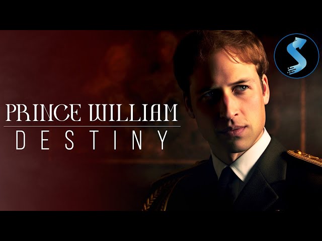 Prince William Destiny | Full Biography Movie | Prince William | Princess Diana | Kate Middleton
