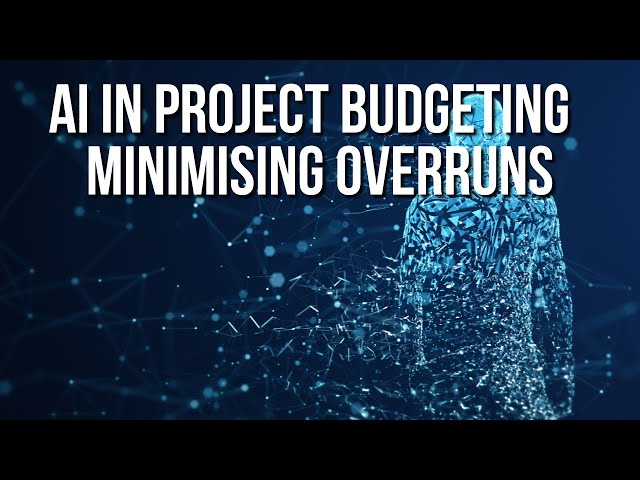 How To Use Ai In Project Budgeting And Cost Estimation To Prevent Overruns