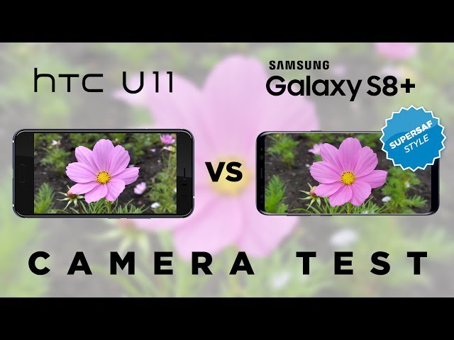 HTC U11 vs Galaxy S8 Camera Test Comparison