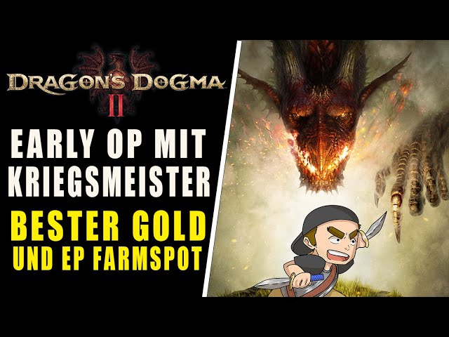 Dragons Dogma 2 EARLY OP SEIN Kriegsmeister plus BESTER EP & GOLD FARMSPOT