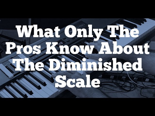 What Only The Pros Know About The Diminished Scale