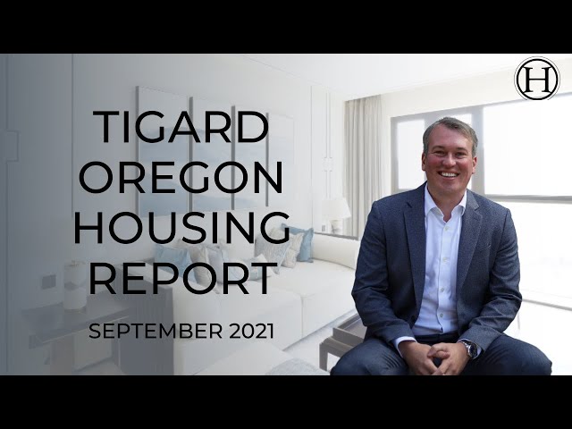 Tigard Oregon Housing Report for September 2021 | Tigard Real Estate