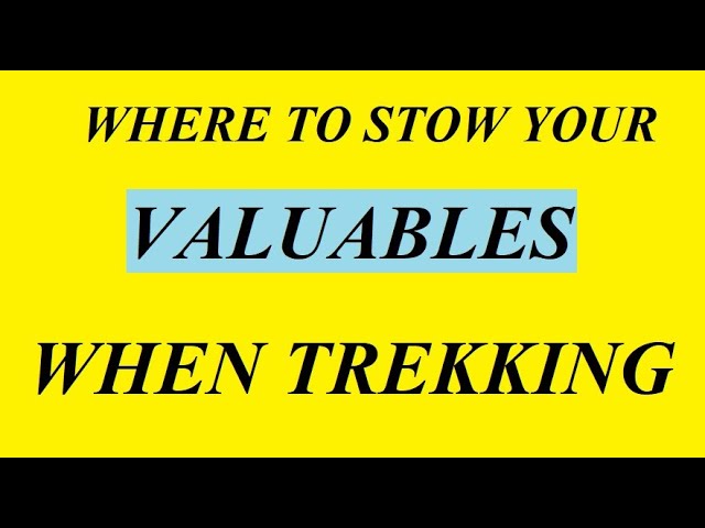 (Keep Your Valuables) SAFE While Trekking...bexbugoutsurvivor