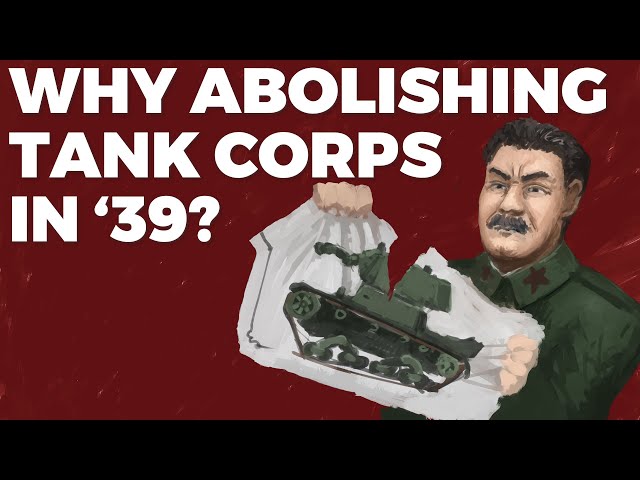 Why did the Soviets abandon their Tank Corps in 1939?