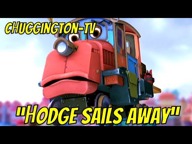 Chuggington - Best of Hodge Sails Away  _Chuggington Full Movie (2018) ChuggingtonTV