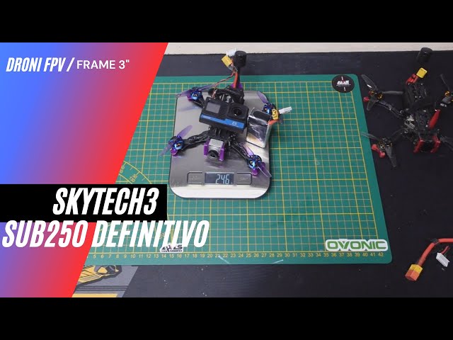 Skytech3 frame per Drone FPV 3" sotto i 250 grammi DEFINITIVO sub250 DJI O3 Air Unit e Gopro Naked