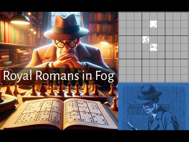 Royal Romans in the Fog: Yes! It's More Chess Lines Sudoku!