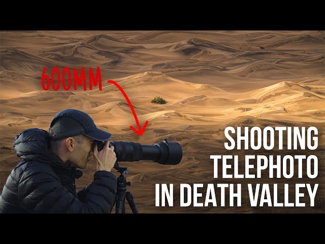 Landscape Photography in Death Valley using a 600mm (!!) Lens