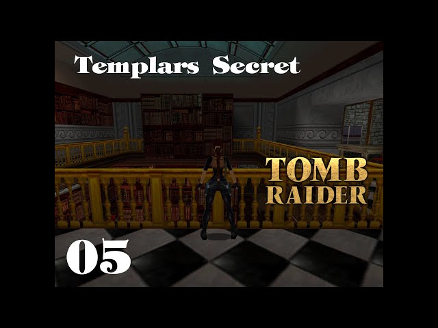 TOMB RAIDER - Templars Secret (TRLE): [Folge 5]: Midnight in Paris 5 | Let's Play