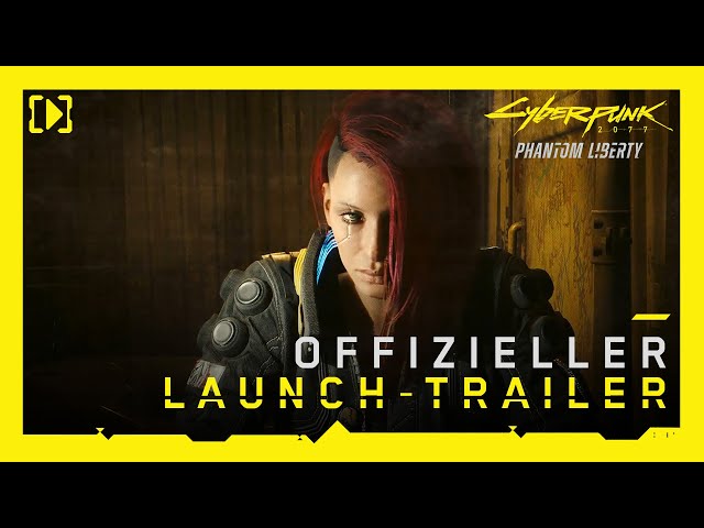 Cyberpunk 2077: Phantom Liberty - Offizieller Launch-Trailer - Deutsche Version