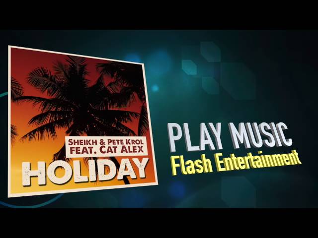Sheikh & Pete Krol feat. Cat Alex - Holiday