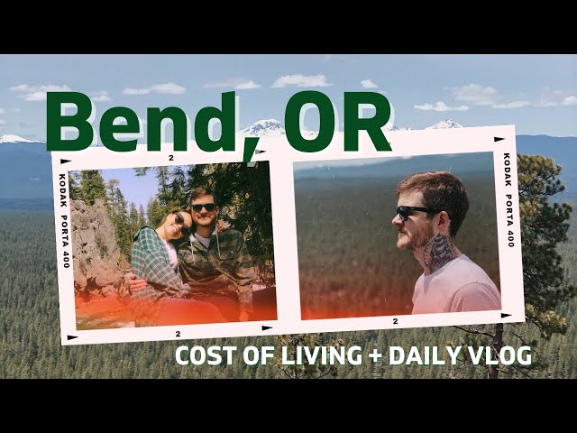 Cost of Living in Bend, Oregon + Daily Vlog