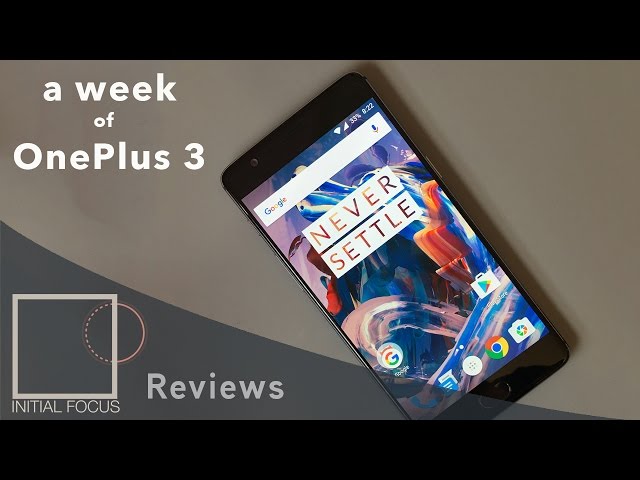 OnePlus 3 | In Depth week