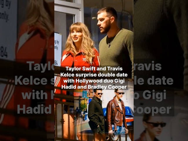 Taylor Swift and Travis Kelce's Double Date Delight with Gigi Hadid and Bradley Cooper!!! #shorts