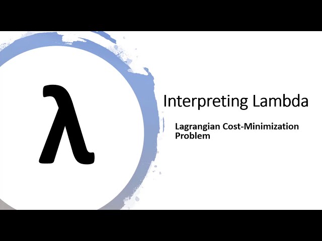 Intrepeting Lambda from Lagrangian Cost Minimization