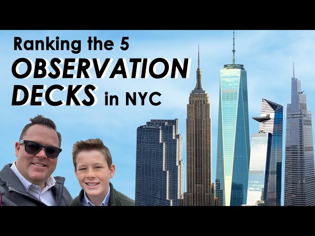 NYC Observation Decks - Ranking the Top 5.