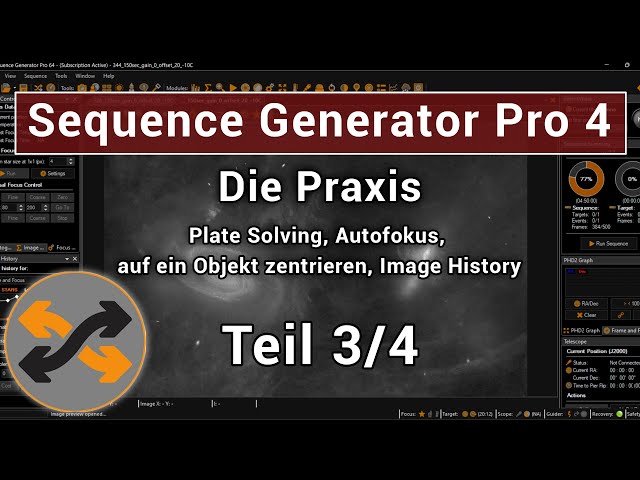 Sequence Generator Pro - Die Praxis - Teil 3/4 - (Autofokus - Plate Solving - Objekt zentrieren)