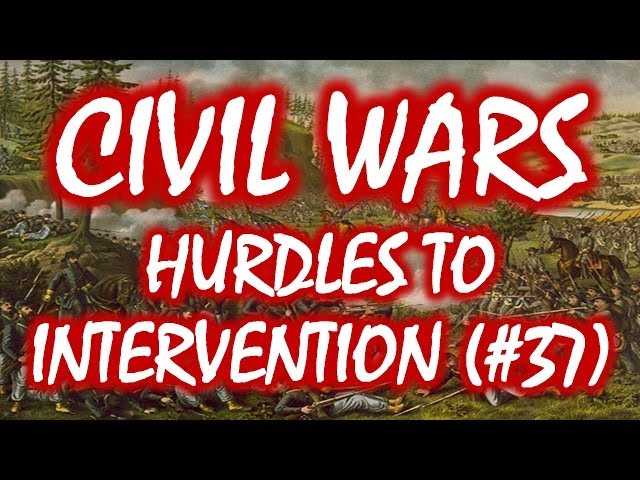 Civil Wars MOOC (#37): Hurdles to Intervention