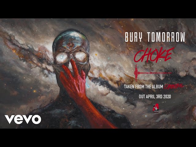 Bury Tomorrow - Choke (Visualiser)