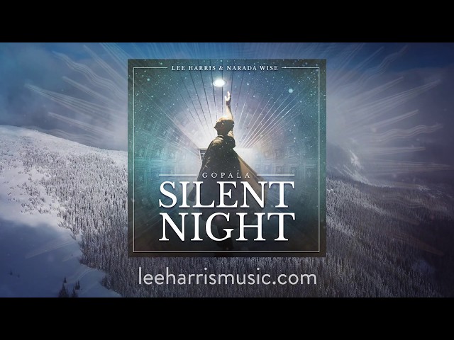 Lee Harris + Narada Wise - GOPALA SILENT NIGHT (2019 Music Video)