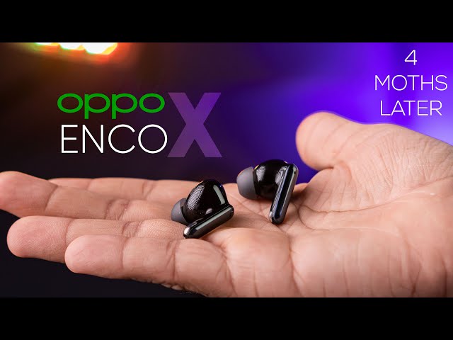 OPPO Enco X Full Review After 4 Months Usage - Legit AirPods Pro Killer for ₹10K