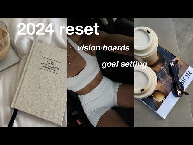 HOW TO MAKE 2024 YOUR YEAR | VISION BOARD + GOAL SETTING
