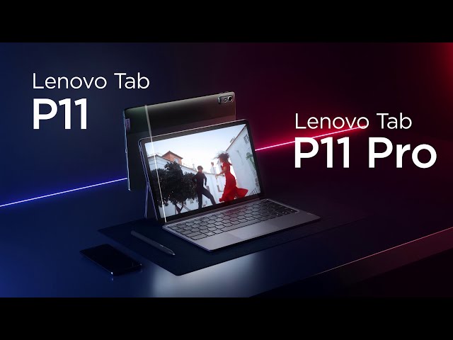 Introducing two new Lenovo P11 Series Tablets -- Indulge your senses. Ignite your passion.