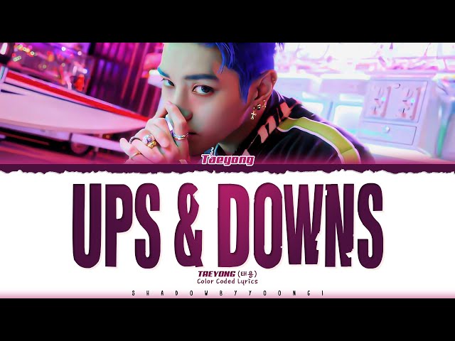 TAEYONG 'UPS & DOWNS' Lyrics (태용 나에게 했던 것과 같이 가사) [Color Coded Han_Rom_Eng] | ShadowByYoongi