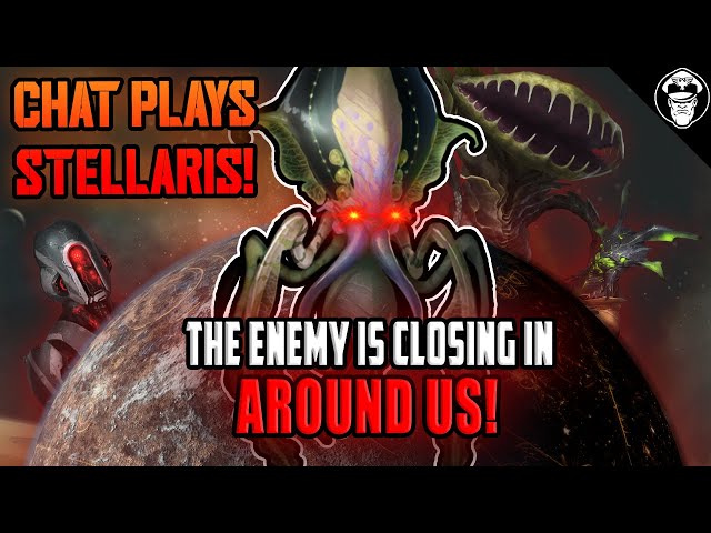 Hold the Line! Our enemies close in around us! Chat Plays Stellaris