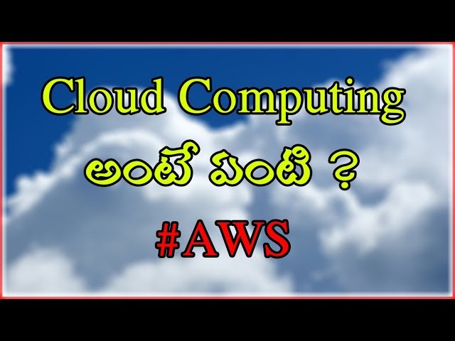 What Is Cloud  Computing In Telugu | Cloud Computing In Telugu | AWS In Telugu