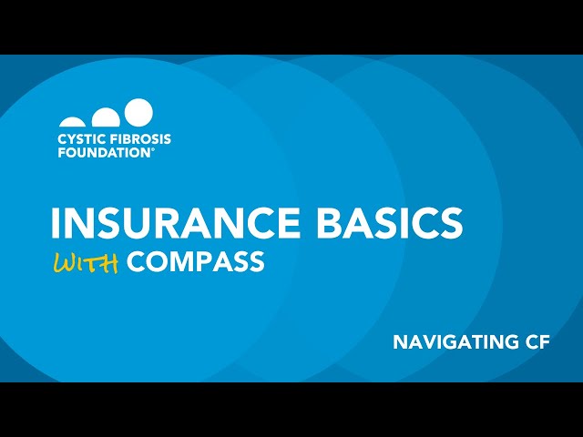 CF Foundation | Navigating CF: Insurance Basics