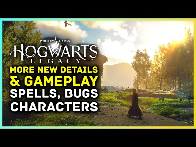 Hogwarts Legacy - More NEW Details & Gameplay! Spells Highlights, New Characters, Bug & More...